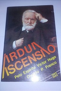 Árdua Ascensão - Divaldo P. Franco