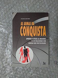 As Armas da Conquista - Eduardo Santorini