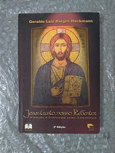 Jesus Cristo, Nosso Redentor - Geraldo Luiz Borges Hackmann