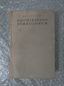 Enchiridion Symbolorum - Henrichi Denzinger