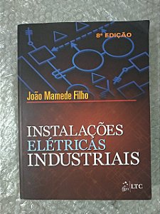 Instalações Elétricas Industriais - João Mamede Filho