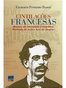 Cintilações francesas - Gilberto Pinheiros Passos