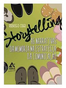 Storytelling - as narrativas da memoria - Rodrigo Silveira Cogo