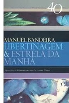 Libertinagem e estrela da manhã - Manuel Bandeira - Nova Fronteira