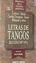 Letras de Tango: Selección (1897-1981) - José Gobello (Em Esapnhol)