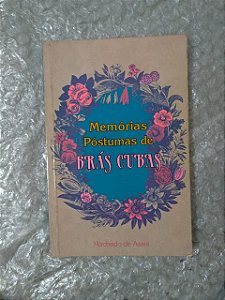 Memórias Póstumas de Brás Cubas - Machado e Assis