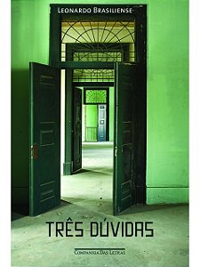 Três dúvidas - Leonardo Brasiliense