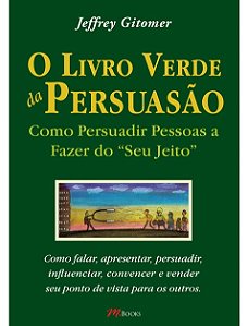 O livro verde da persuasão - Jeffrey Gitomer