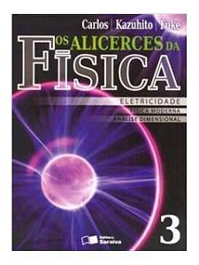 Os alicerces da fisica 3 - Carlos Kazuhito e Fuke - Eletricidade