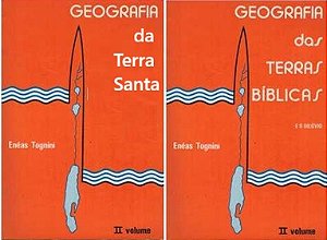 Geografia da Terra Santa e das Terras Bíblicas - 2 Volumes - Enéas Tognini