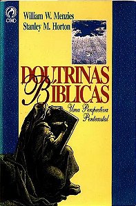 Doutrinas Bíblicas - uma Perspectiva Pentecostal - William W. Menzies