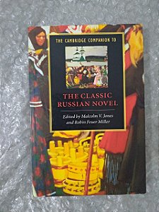 The Cambridge Companion to The Classic Russian Novel - malcolm V. Jones