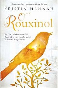 O Rouxinol - Kristin Hannah (marca)