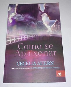 Como se apaixonar - Cecelia Ahern