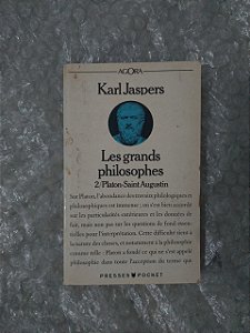 Les Grands Philosophes 2: Platon - Saint Augustin - Karl Jaspers
