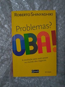 Problemas? Oba! - Roberto Shinyashiki