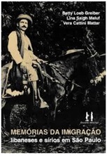 Memórias da Imigração: Libaneses e Sírios Em São Paulo - Betty Loeb Greiber