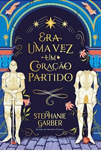 Era uma vez um coração partido - Stephanie Garbier