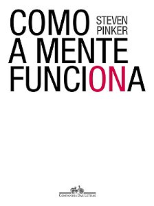 Como a mente funciona - Steven Pinker