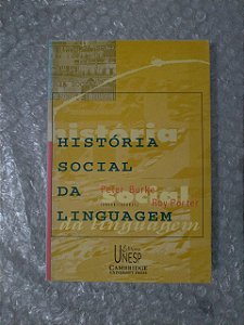 História Social da Linguagem - Peter Burke e Roy Porter (ORG.)