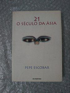 21 O Século da Ásia - Pepe Escobar