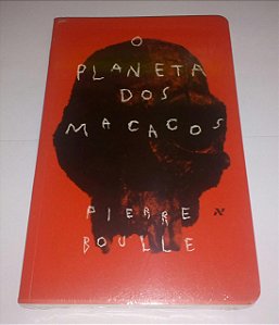 O planeta dos macacos - Pierre Boulle