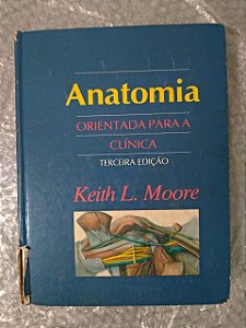 Anatomia Orientada para Clínica - Keith L. Moore