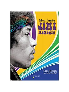 Meu irmão Jimi Hendrix - Leon Hendrix