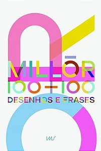 Millor 100 + 100 - desenhos e frases - Millôr Fernandes