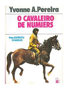 O Cavaleiro de Numiers - Yvonne A. Pereira
