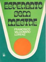 Esperanto sem Mestre - Francisco Valdomiro Lorenz