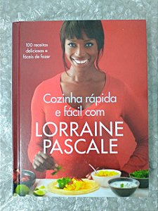 Cozinha Rápida e Fácil com Lorraine Pascale