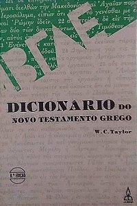 Dicionário do Novo Testamento Grego - W C Taylor - 8 edição