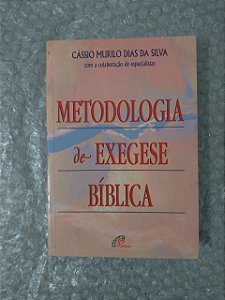 Metodologia de Exegese Bíblica - Cássio Murilo Dias da Silva