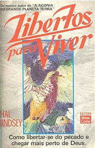 Libertos para viver - Hal Lindsey