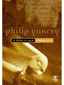 A Bíblia que Jesus lia - Philip Yancey (marcas)