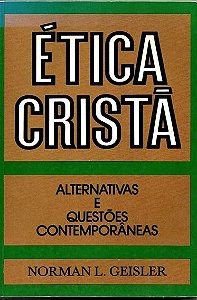 Ética Cristã - Norman L. Geisler