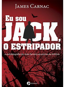 Eu Sou Jack o Estripador - James Carnac