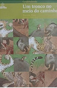 Um Tronco no Meio do Caminho - Rosana Rios