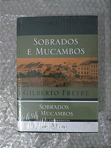 Sobramos e Mucambos - Gilberto Freyre - Edição Comemorativa 70 Ano