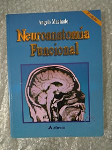 Neuroanatomia Funcional - Angelo Machado - Segunda edição