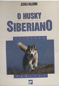 O Husky Siberiano - Jessica Vallerino - Presença - Portugal