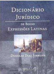 Dicionario Juridico de Bolso Expressões Latinas - Douglas Dias Ferreira