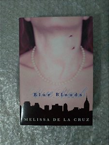 Box Blue Bloods - Melissa de la Cruz C/3 Livros