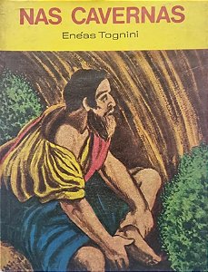 Nas Cavernas - Enéas Tognini