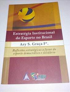 Estratégia institucional do esporte no Brasil - Ary S. Graça