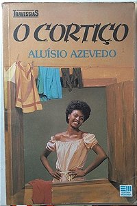 O Cortiço - Aluísio de Azevedo - Travessias