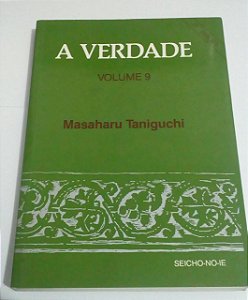 A verdade - volume 9 - Masaharu Taniguchi - Seicho-no-ie