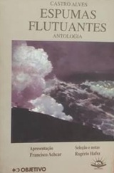 Espumas Flutuantes - Antologia - Objetivo - Castro Alves