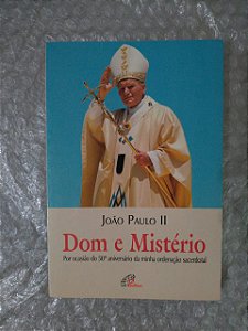 Dom e Mistério - João Paulo II